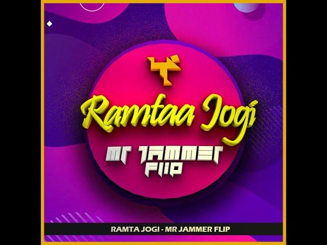 Ramtaa Jogi - (Mr Jammer Flip)