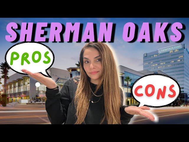 The Pros And Cons of Living in  Sherman Oaks, California in 2023