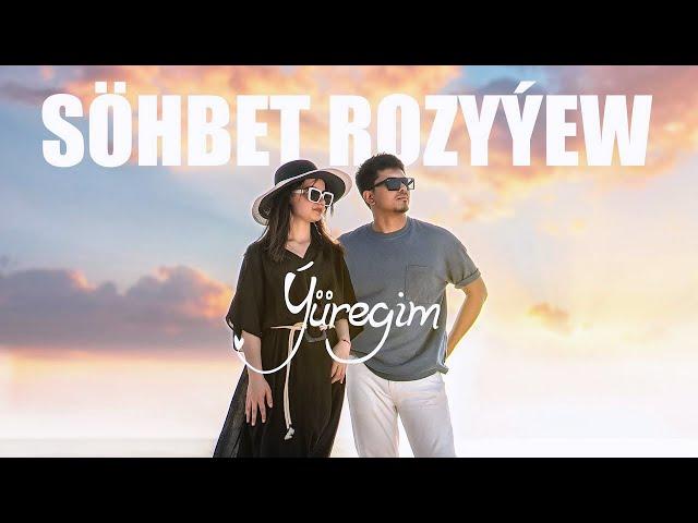 Söhbet Rozyyew - Yüregim 4K