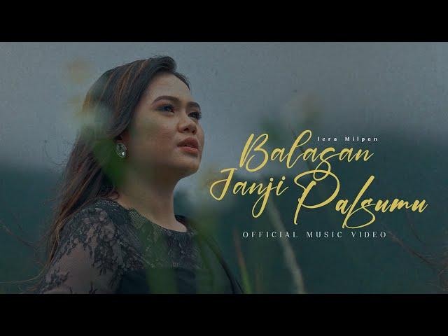 Iera Milpan - Balasan Janji Palsumu (Official Music Video)