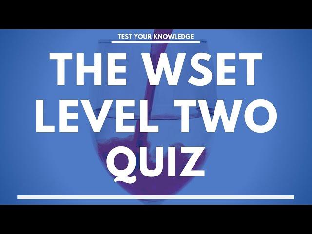 The WSET Level Two Wine Quiz - WSET mock exam questions to test and quiz your knowledge