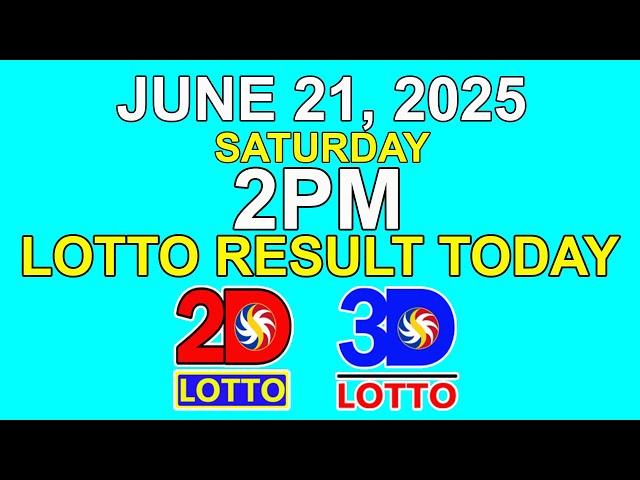 2pm Draw Lotto Result Today June 21 2025 | PCSO 2D 3D Lotto