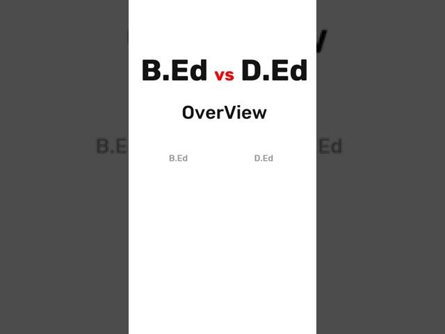 B Ed vs D Ed Which Is Better | B Ed vs D Ed Full Information | B Ed vs D Ed kya hota hai? |