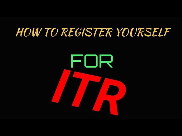 How to register for ITR through www incometaxindiaefiling gov in