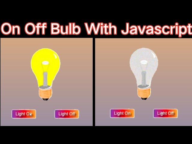 javascript light bulb on off, Javascript Project  ll html and css