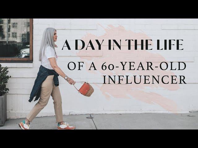 A Day In the Life of a 60 Year Old Influencer