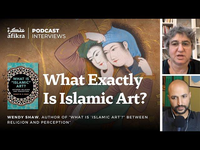 Decolonizing Islamic Art: Insights on Religion, Perception, and Art History | Wendy Shaw