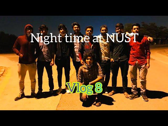 Night Time at NUST | Vlog 8 | ft.  @Abdul Moiz Asif.