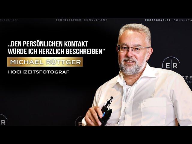 Hochzeitsfotograf Michael Rüttger über seine Erfahrungen mit Edmond Rätzel