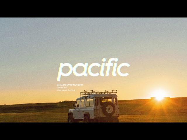 Khalid Guitar Type Beat - "Sundown" (Prod. Pacific)