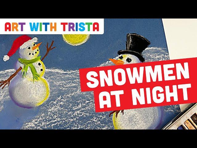 Snowmen At Night Art Tutorial - Art With Trista