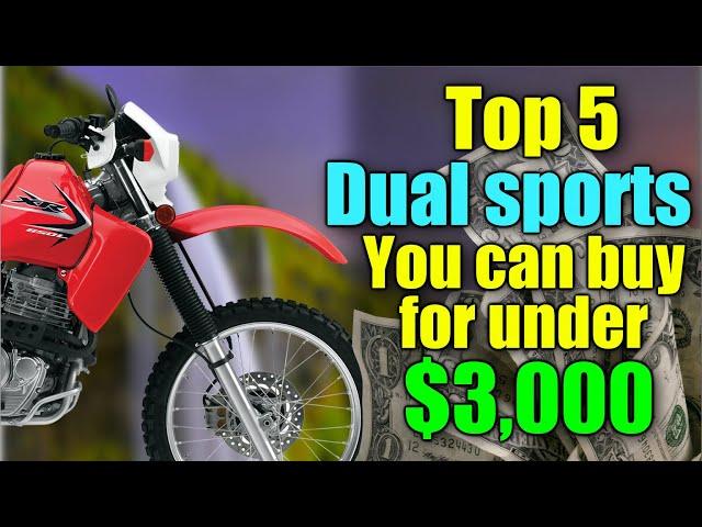 Top 5 Dual Sport Motorcycles You can buy right now for under $3000