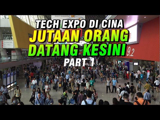 @495  part 1 - PAMERAN TERBESAR DI DUNIA Semuanya ada disini ~ CANTON FAIR CHINA