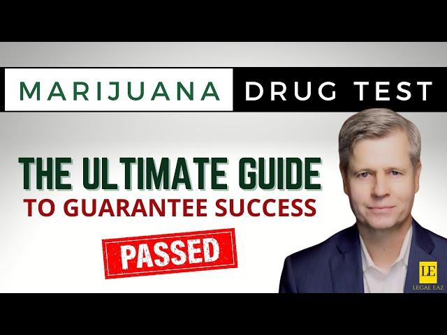 The ULTIMATE Marijuana Drug Test Video | Pass a Marijuana Drug Test & Remove of THC