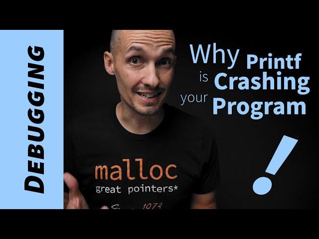 Why Printf is Magically Breaking Your Program.