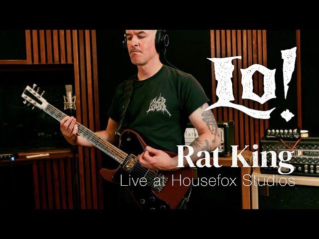 LO! - Rat King - Live at Housefox Studios