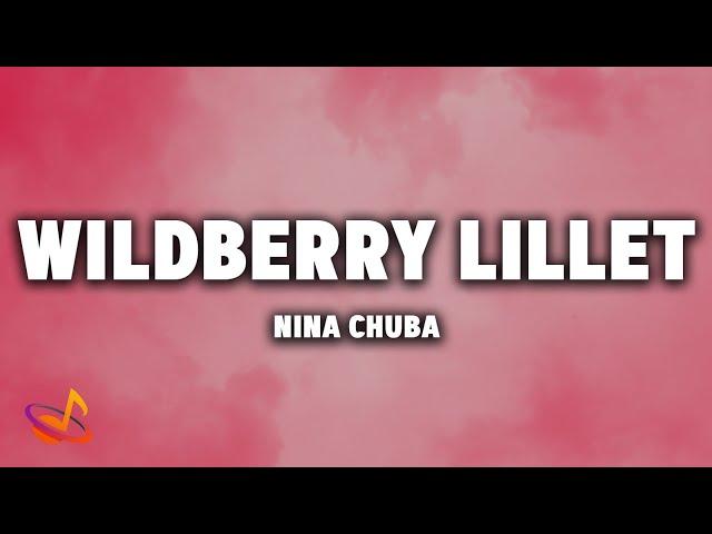 Nina Chuba - WILDBERRY LILLET [Lyrics]