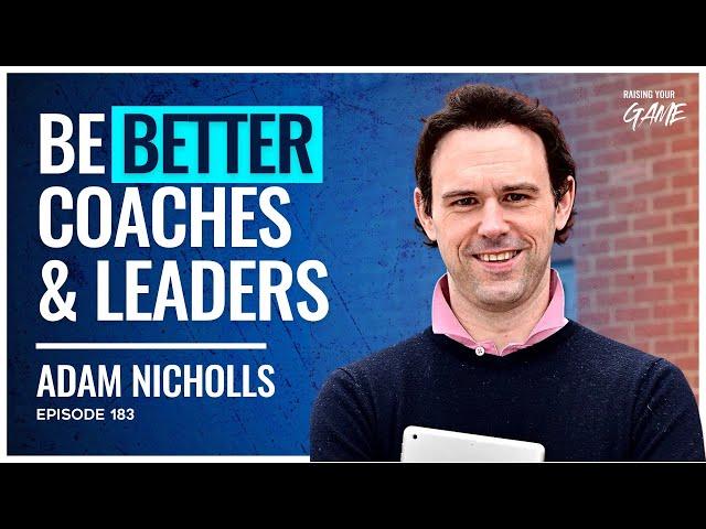 Coping, Leadership and Support for Athletes and Coaches - Adam Nicholls