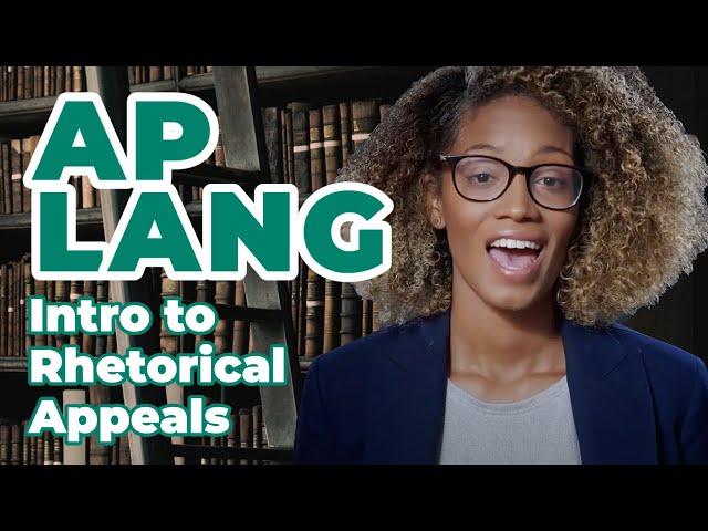 AP English Language: Introduction to Rhetorical Appeals