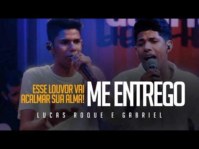 Lucas Roque e Gabriel - Me Entrego (Clipe Oficial)