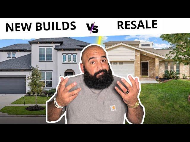 Buying New Construction vs. Resale in Houston Texas (2023 Update)