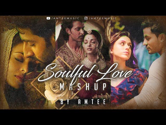 Soulful Love Mashup | Amtee | Chill Trap Beats | Javed Ali AR Rahman | Jodhaa Akbar | Bollywood Lofi