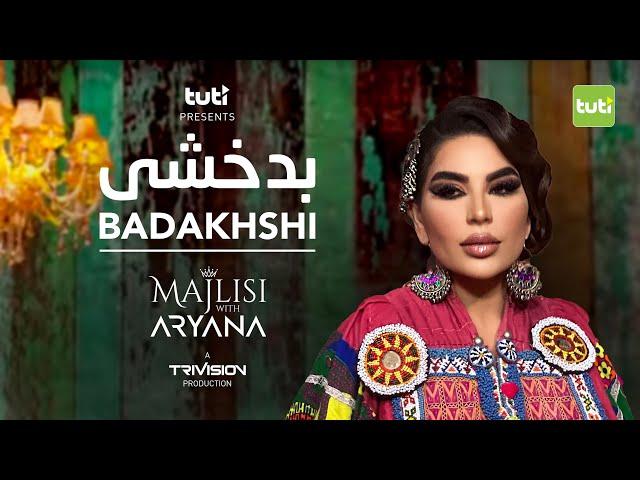 Majlisi with Aryana Sayeed - Badakhshi - Official Video / مجلسی با آریانا - بدخشی