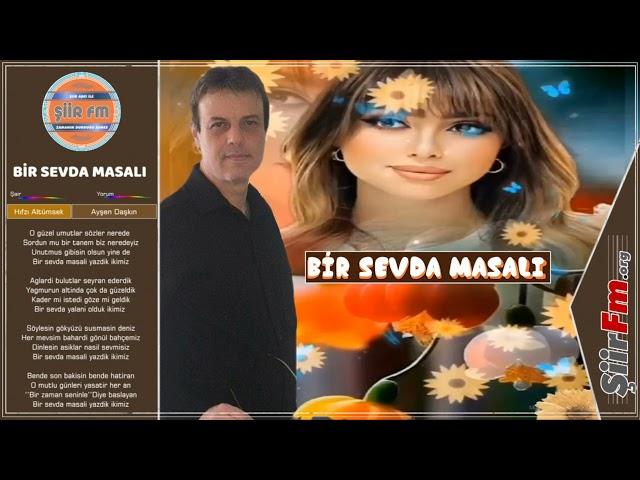 Bir Sevda Masalı | Yorum - Ayşen Daşkın | Şiir Fm' de Ayın Şairi - Hıfzı Altümsek