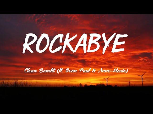 Rockabye - Clean Bandit ft. Sean Paul & Anne-Marie (Lyrics/Vietsub)