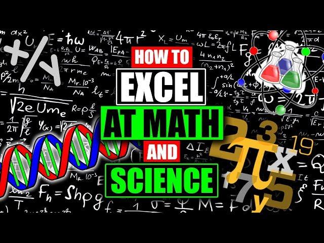 How to Excel at Math and Science