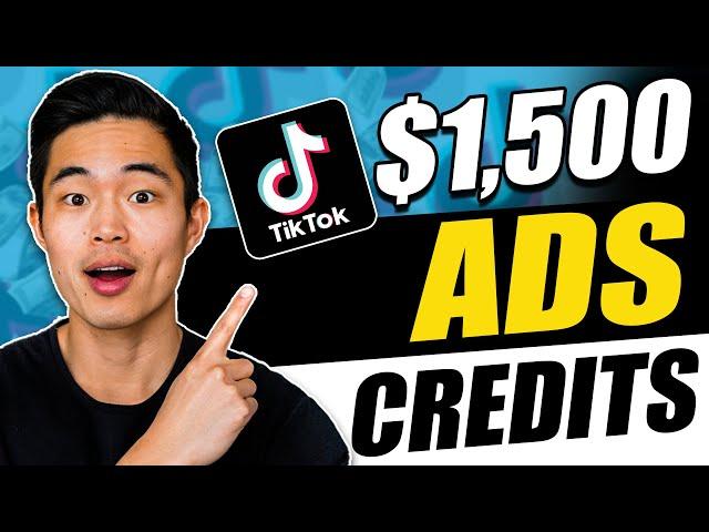 TikTok Ads: How to Get $1,500 Ad Credits for FREE