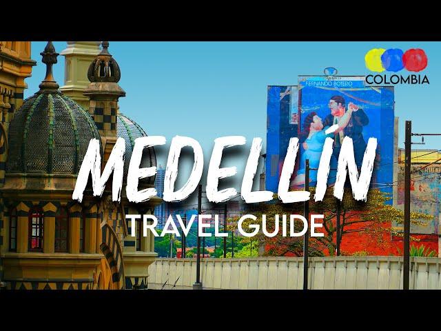 Medellin Colombia Travel Guide – The very Complete Guide to Medellin!