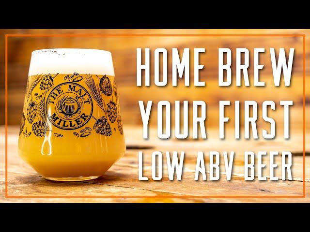 HOW TO BREW LOW ABV HOME BREW BEER | THE MALT MILLER