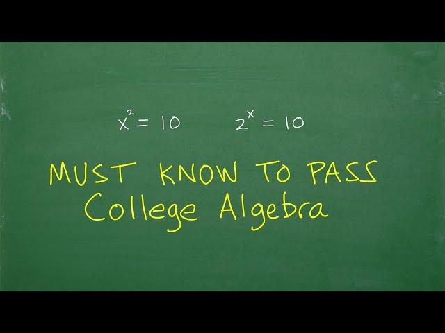 Want to PASS College Algebra? Absolutely, better understand this…