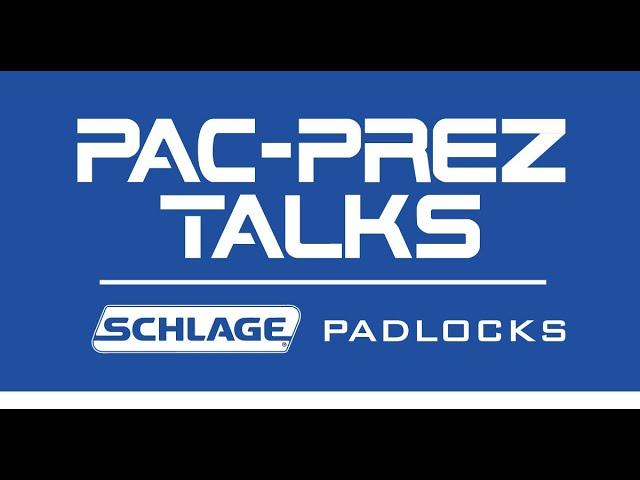 PAC-Pres Talks: Allegion’s® Schlage® Branded Padlocks