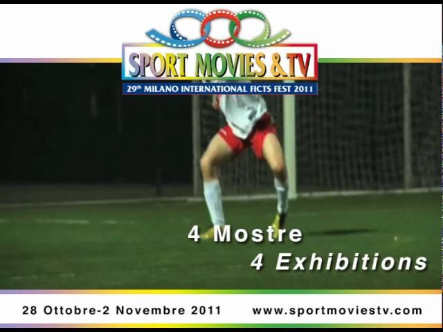 "SPORT MOVIES & TV 2011 - MILANO INTERNATIONAL FICTS FEST"