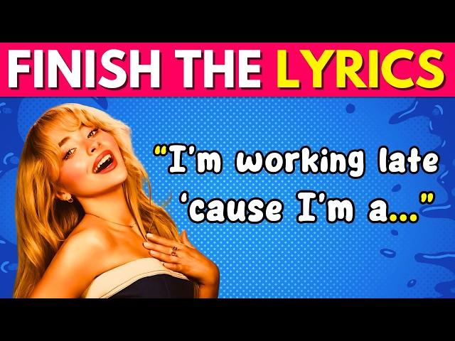 FINISH THE LYRICS Most Popular 2024 songs  | Music Quiz 