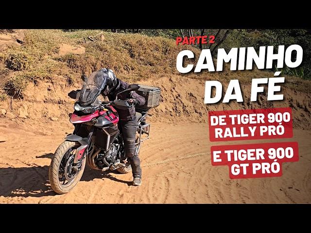 CAMINHO DA FÉ DE TRIUMPH TIGER 900 RALLY E GT PRÓ | Parte 2