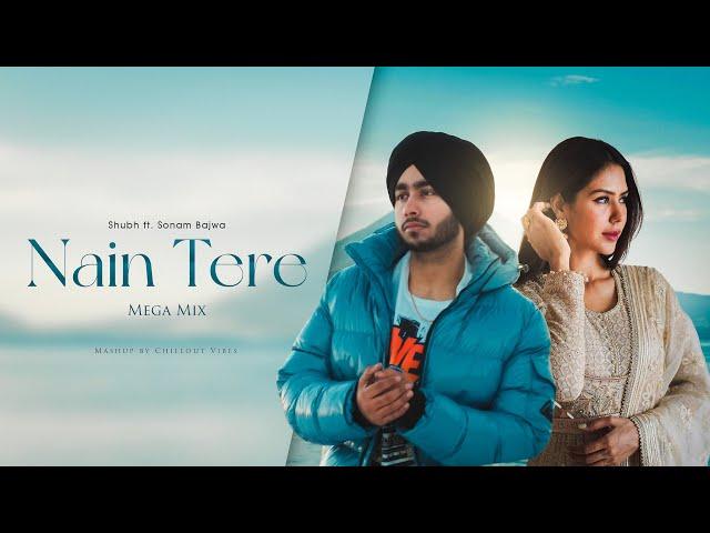 Nain Tere  - Shubh ft. Sonam Bajwa | You And Me | Nain Tere Chain Mere | Latest Punjabi Songs 2024