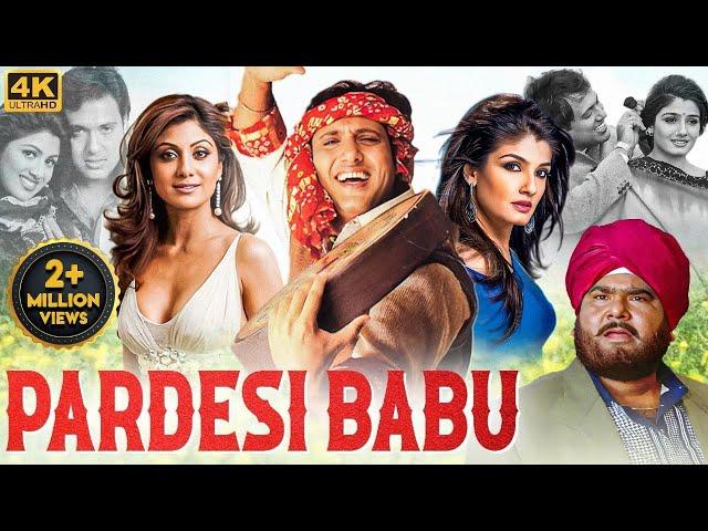 Govinda's PARDESI BABU Full Movie | Bollywood Romantic Comedy Movie | Shilpa Shetty, Raveena Tandon