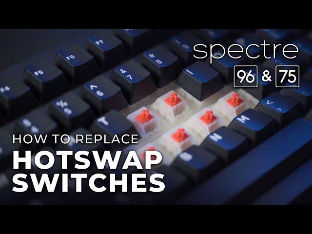 Tecware Spectre 75/96 - How to Replace the Switches