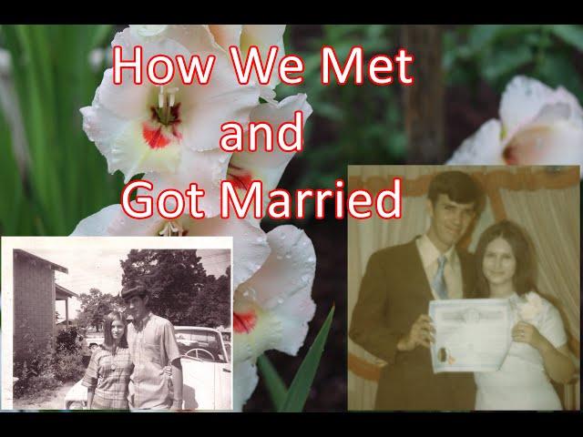 How We Met and Got Married