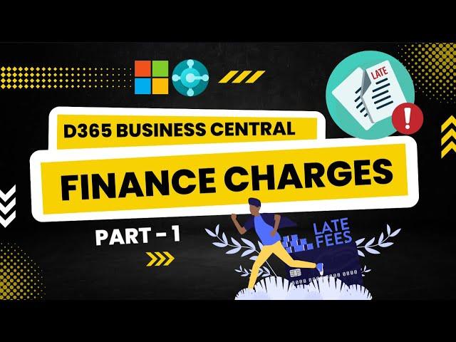 Finance Charges in D365 Business Central - Part 1 | Session - 64 | Available in Hindi & English