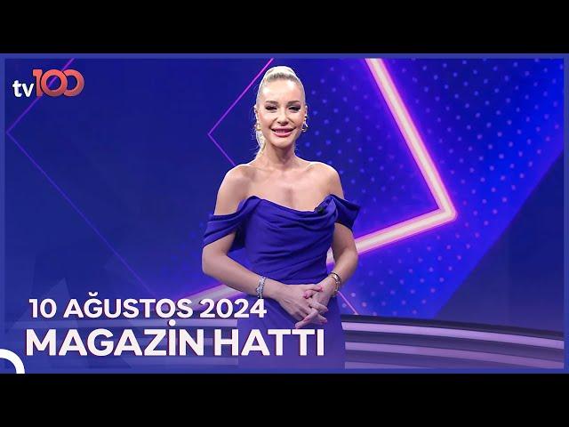 Magazin Hattı l 10 Ağustos 2024