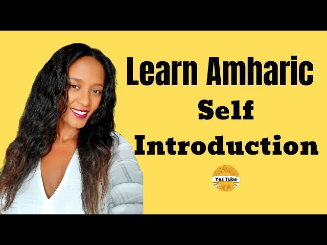 Learn Amharic Introduce Yourself Like a Native  Amharic Phrases and Words | Language Ethiopia