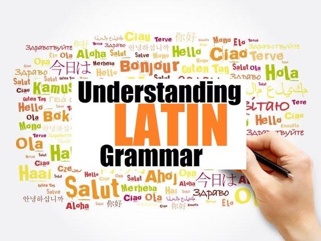 Understanding Latin Grammar                Latin 101