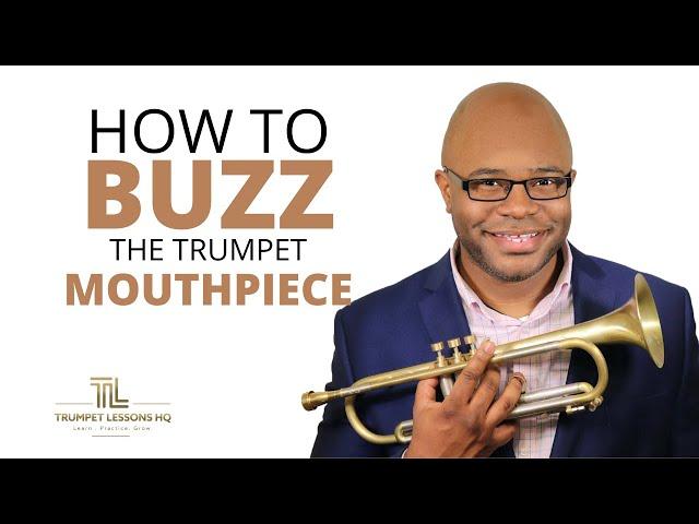 How To Buzz A Trumpet Mouthpiece - 5 Tips To Make It Easier For You