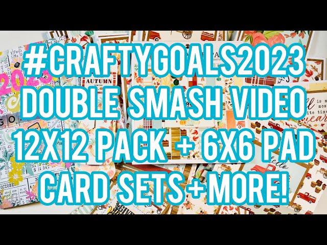 #CraftyGoals2023 Double Smash Video: 12x12 Pack + 6x6 Pad - Carta Bella Fall Market - Card Sets +++