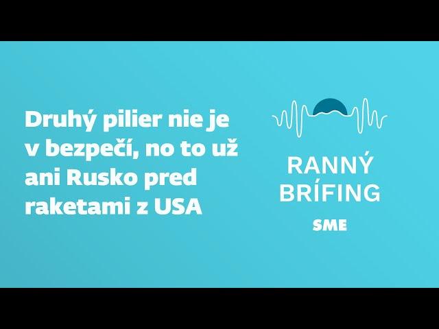 Druhý pilier nie je v bezpečí, no to už ani Rusko pred raketami z USA (18.11.2024)