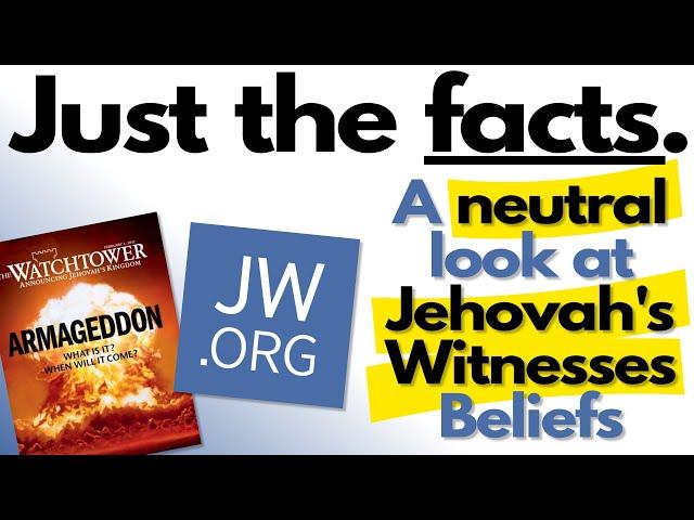 Jehovah's Witnesses Neutrally Explained